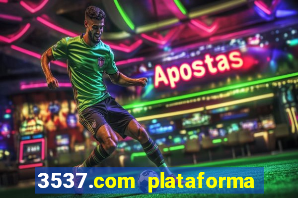 3537.com plataforma de jogos